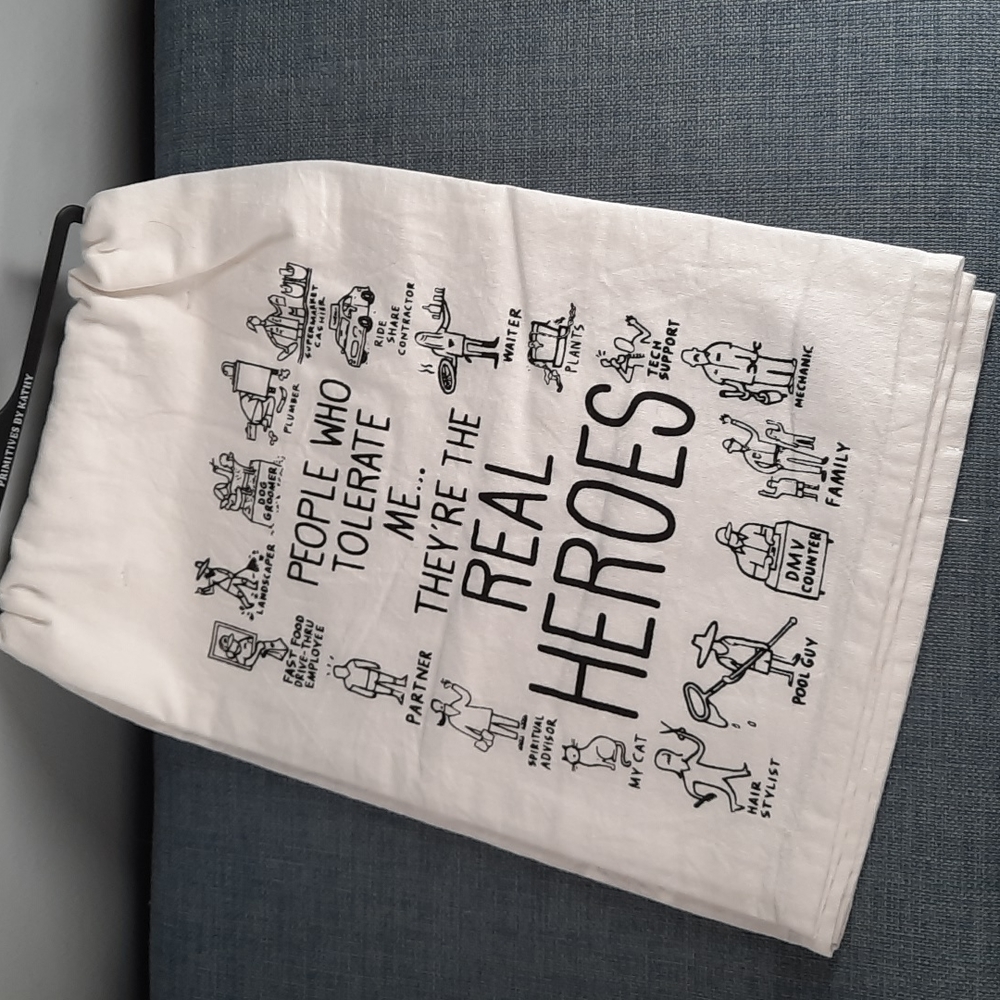 People Who Tolerate Me They're The Real Heroes Cotton Kitchen Dish Towel NWT